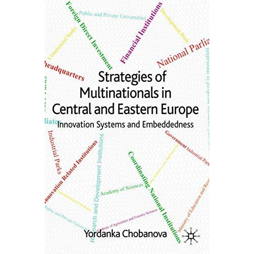 Strategies of Multinationals in Central and Eastern Europe: Innovation Systems a [Paperback]