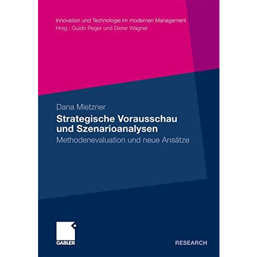 Strategische Vorausschau und Szenarioanalysen: Methodenevaluation und neue Ans?t [Paperback]