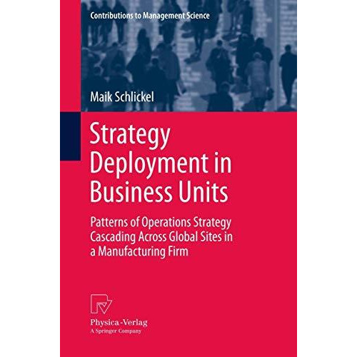 Strategy Deployment in Business Units: Patterns of Operations Strategy Cascading [Hardcover]