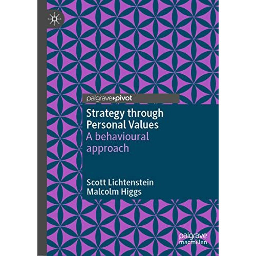 Strategy through Personal Values: A behavioural approach [Hardcover]