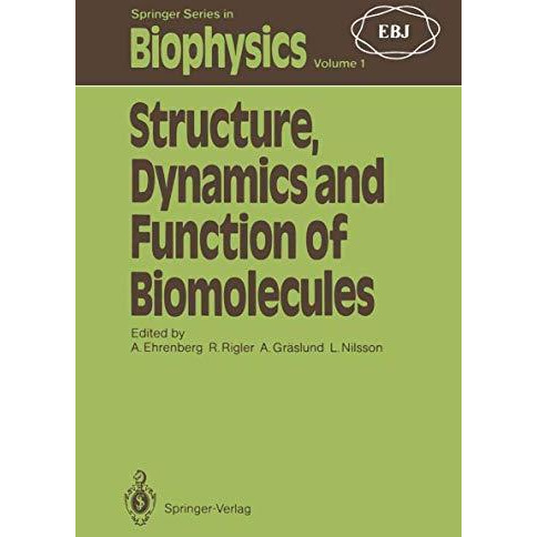 Structure, Dynamics and Function of Biomolecules: The First EBSA Workshop A Marc [Paperback]