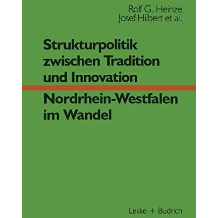 Strukturpolitik zwischen Tradition und Innovation  NRW im Wandel [Paperback]