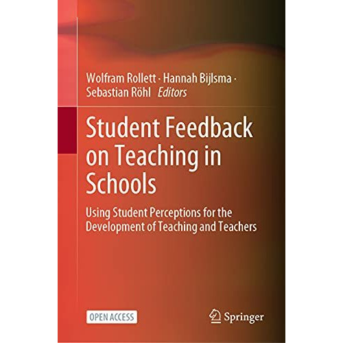 Student Feedback on Teaching in Schools: Using Student Perceptions for the Devel [Hardcover]