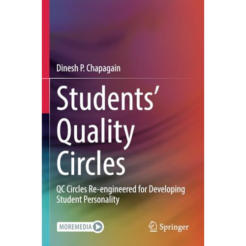 Students Quality Circles: QC Circles Re-engineered for Developing Student Perso [Paperback]