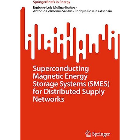 Superconducting Magnetic Energy Storage Systems (SMES) for Distributed Supply Ne [Paperback]