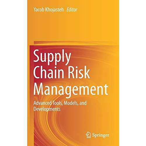 Supply Chain Risk Management: Advanced Tools, Models, and Developments [Hardcover]