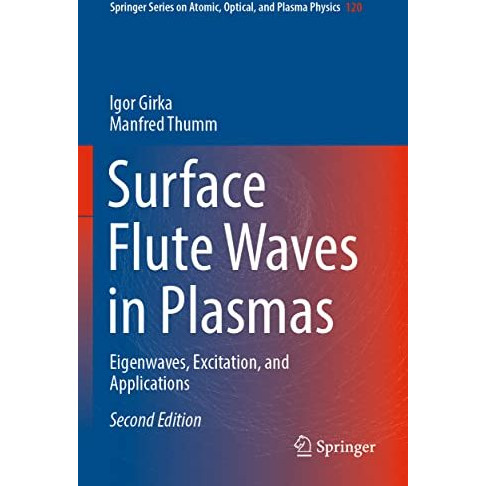 Surface Flute Waves in Plasmas: Eigenwaves, Excitation, and Applications [Paperback]