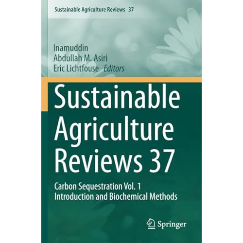 Sustainable Agriculture Reviews 37: Carbon Sequestration Vol. 1 Introduction and [Paperback]