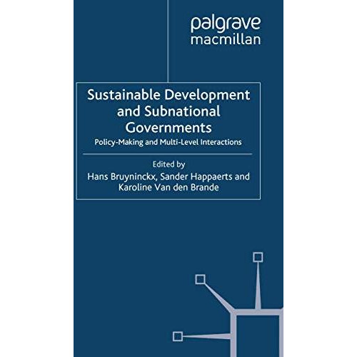 Sustainable Development and Subnational Governments: Policy-Making and Multi-Lev [Paperback]