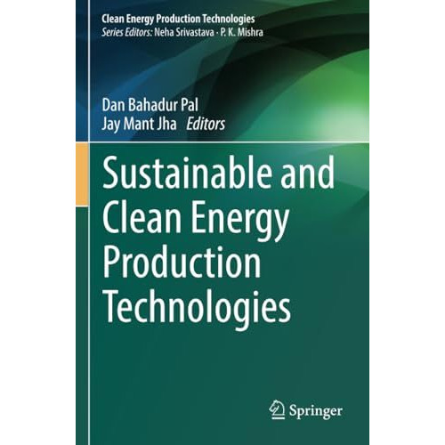 Sustainable and Clean Energy Production Technologies [Paperback]