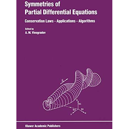 Symmetries of Partial Differential Equations: Conservation Laws  Applications  [Paperback]