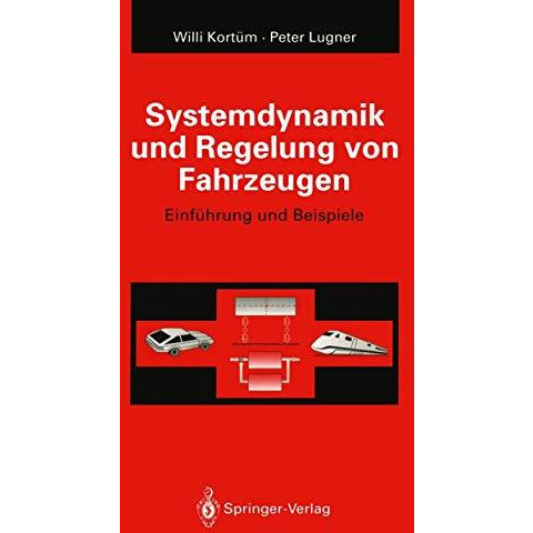 Systemdynamik und Regelung von Fahrzeugen: Einf?hrung und Beispiele [Paperback]