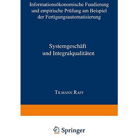 Systemgesch?ft und Integralqualit?ten: Informations?konomische Fundierung und em [Paperback]