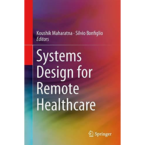 Systems Design for Remote Healthcare [Hardcover]