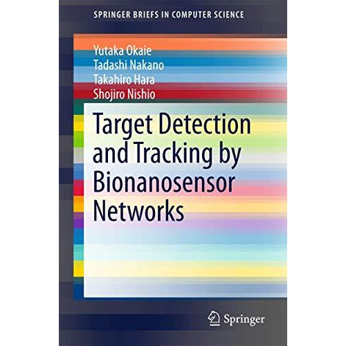 Target Detection and Tracking by Bionanosensor Networks [Paperback]