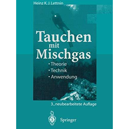 Tauchen mit Mischgas: Theorie, Technik, Anwendung [Paperback]