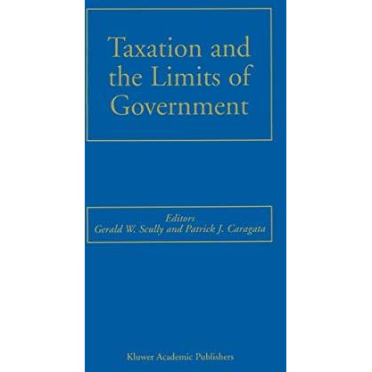 Taxation and the Limits of Government [Hardcover]