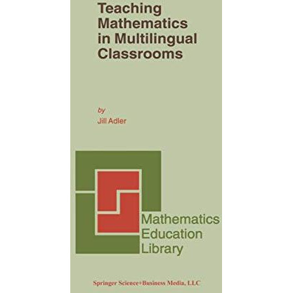 Teaching Mathematics in Multilingual Classrooms [Hardcover]