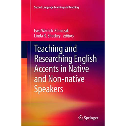 Teaching and Researching English Accents in Native and Non-native Speakers [Paperback]