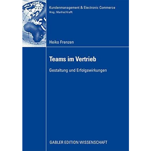 Teams im Vertrieb: Gestaltung und Erfolgswirkungen [Paperback]