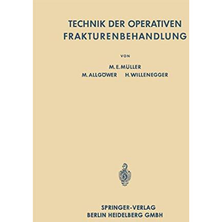 Technik der Operativen Frakturenbehandlung [Paperback]