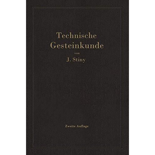 Technische Gesteinkunde: f?r Bauingenieure, Kulturtechniker, Land- und Forstwirt [Paperback]