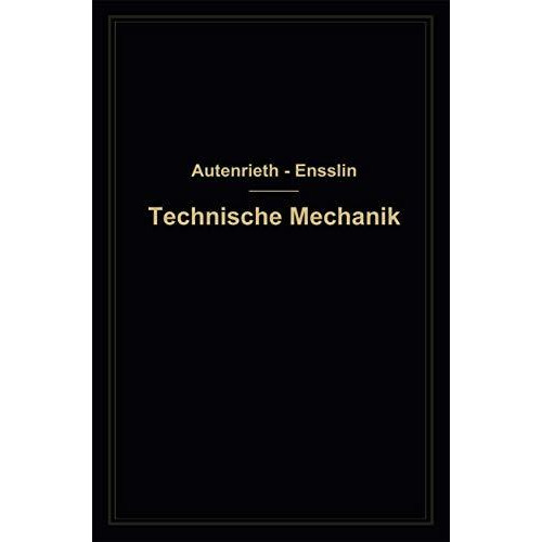 Technische Mechanik: Ein Lehrbuch der Statik und Dynamik f?r Maschinen- und Baui [Paperback]