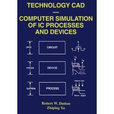 Technology CAD  Computer Simulation of IC Processes and Devices [Paperback]