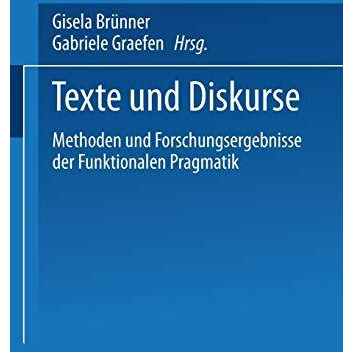 Texte und Diskurse: Methoden und Forschungsergebnisse der Funktionalen Pragmatik [Paperback]