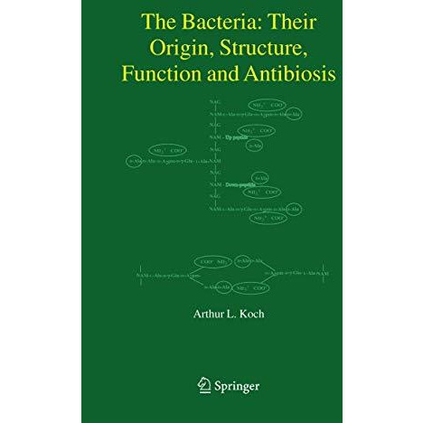 The Bacteria: Their Origin, Structure, Function and Antibiosis [Hardcover]