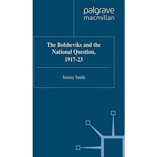 The Bolsheviks and the National Question, 191723 [Hardcover]