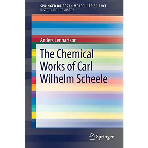 The Chemical Works of Carl Wilhelm Scheele [Paperback]