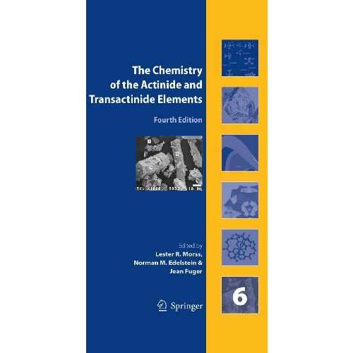 The Chemistry of the Actinide and Transactinide Elements (Volume 6) [Hardcover]