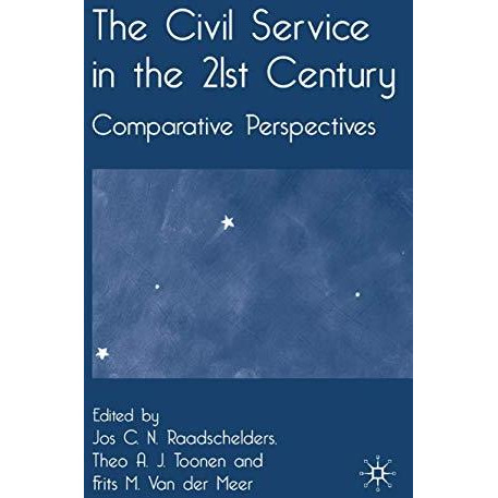 The Civil Service in the 21st Century: Comparative Perspectives [Hardcover]