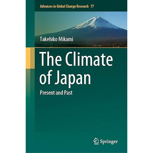 The Climate of Japan: Present and Past [Hardcover]