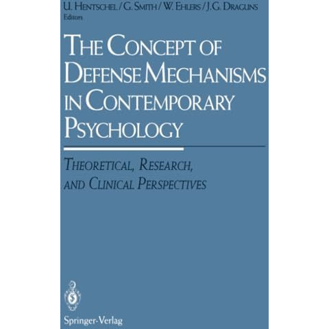 The Concept of Defense Mechanisms in Contemporary Psychology: Theoretical, Resea [Paperback]