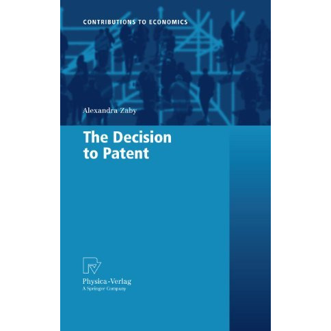 The Decision to Patent [Paperback]