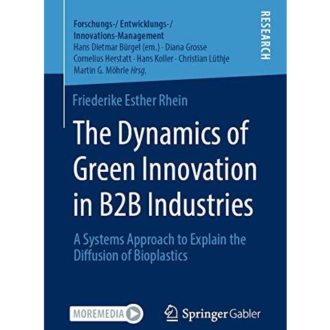 The Dynamics of Green Innovation in B2B Industries: A Systems Approach to Explai [Paperback]