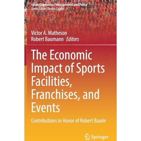 The Economic Impact of Sports Facilities, Franchises, and Events: Contributions  [Hardcover]