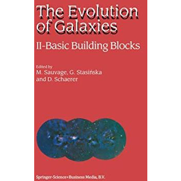 The Evolution of Galaxies: II  Basic Building Blocks [Paperback]