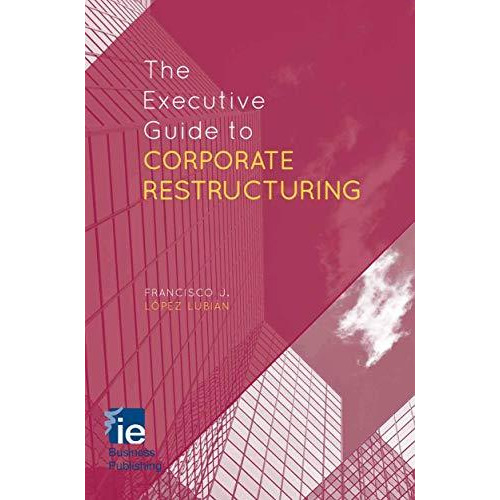 The Executive Guide to Corporate Restructuring [Paperback]