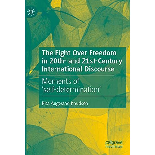 The Fight Over Freedom in 20th- and 21st-Century International Discourse: Moment [Paperback]