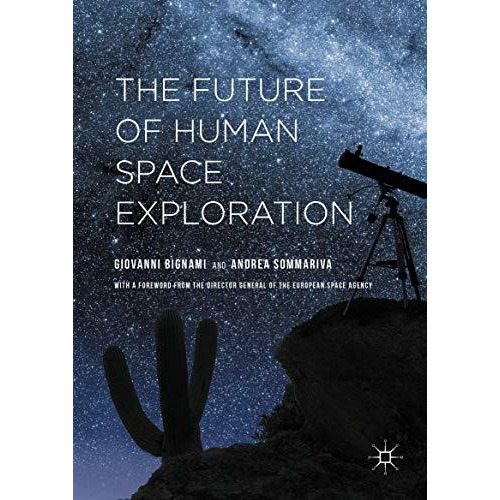 The Future of Human Space Exploration [Hardcover]