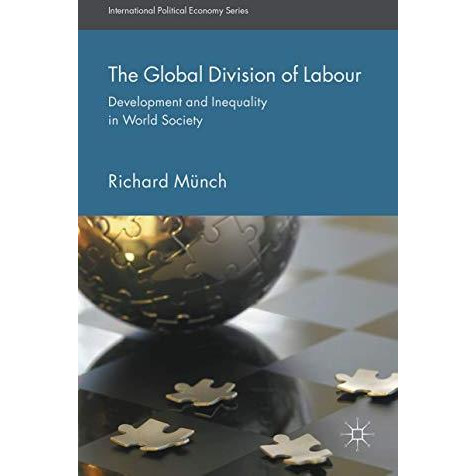 The Global Division of Labour: Development and Inequality in World Society [Hardcover]