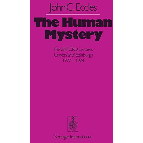 The Human Mystery: The GIFFORD Lectures University of Edinburgh 19771978 [Paperback]