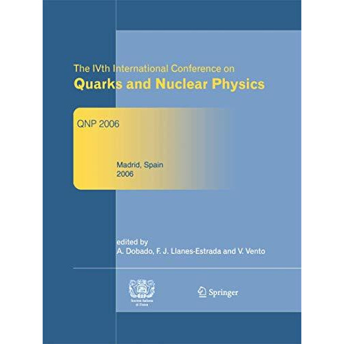 The IVth International Conference on Quarks and Nuclear Physics: QNP 2006 [Paperback]