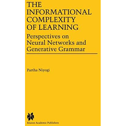 The Informational Complexity of Learning: Perspectives on Neural Networks and Ge [Paperback]