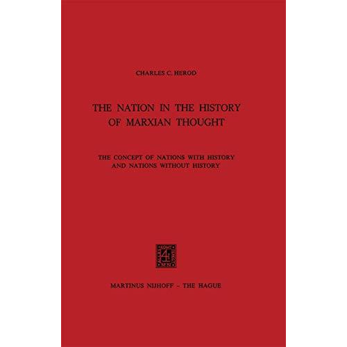 The Nation in the History of Marxian Thought: The Concept of Nations with Histor [Paperback]