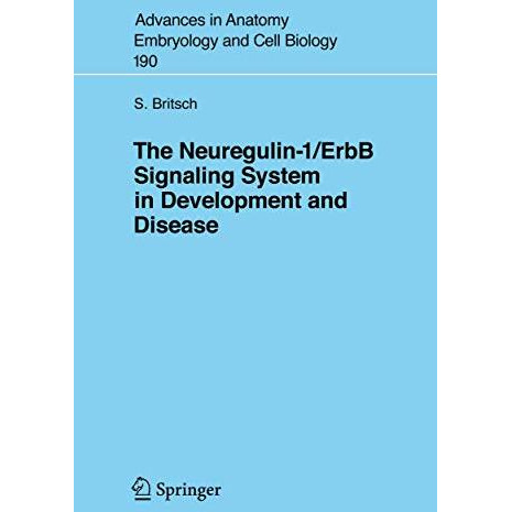 The Neuregulin-I/ErbB Signaling System in Development and Disease [Paperback]