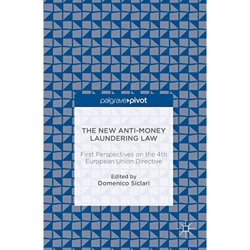 The New Anti-Money Laundering Law: First Perspectives on the 4th European Union  [Hardcover]